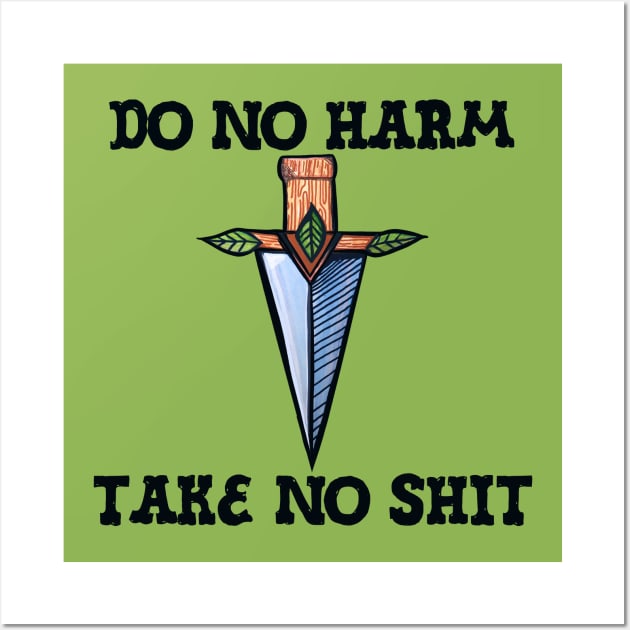 Do no harm take no shit Wall Art by bubbsnugg